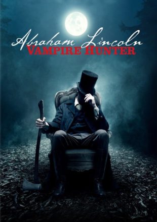 Abraham Lincoln Vampire Hunter 2012 Dual Audio Hindi-English 480p 720p 1080p