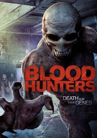 Blood Hunters 2016 Hindi Dubbed Dual Audio Full Movie 480p & 720p