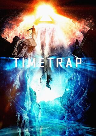 Time Trap 2017 Hindi Dubbed Dual Audio Full Movie Google Drive Link