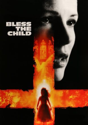 Bless the Child (2000) Hindi Dubbed Dual Audio Full Movie Google Drive