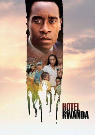 Hotel Rwanda (2004) Hindi Dubbed Dual Audio Full Movie Google Drive