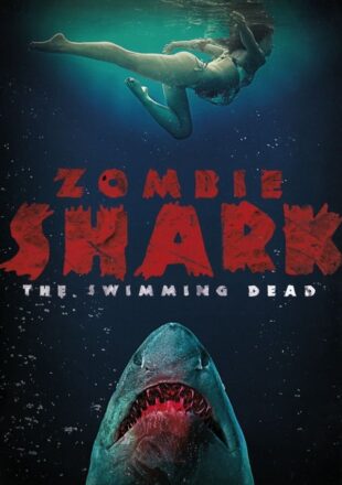 Zombie Shark (2015) Hindi Dubbed Dual Audio Full Movie Google Drive