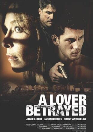 A Lover Betrayed 2017 Dual Audio Hindi-English 480p 720p Web-DL
