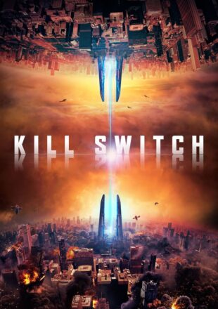 Kill Switch 2017 Dual Audio Hindi-English 480p 720p BluRay Gdrive Link