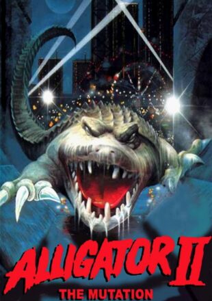 Alligator II: The Mutation 1991 Dual Audio Hindi-English 480p 720p Bluray