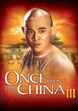 Once Upon a Time in China III 1993 Dual Audio Hindi-English 480p 720p