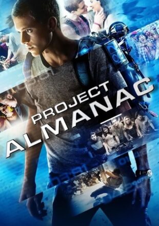 Project Almanac 2015 Dual Audio Hindi-English 480p 720p Gdrive Link
