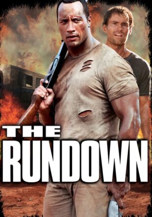 The Rundown 2003 Dual Audio Hindi-English 480p 720p 1080p Gdrive