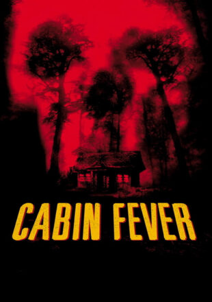 Cabin Fever 2002 Dual Audio Hindi-English 480p 720p Gdrive Link
