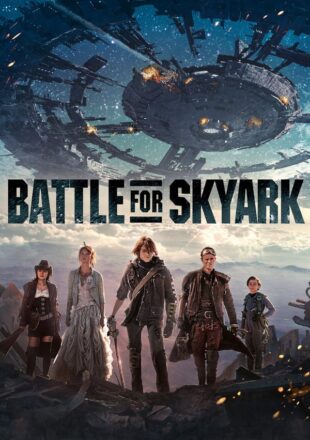 Battle for Skyark 2017 Dual Audio Hindi-English 480p 720p Gdrive Link