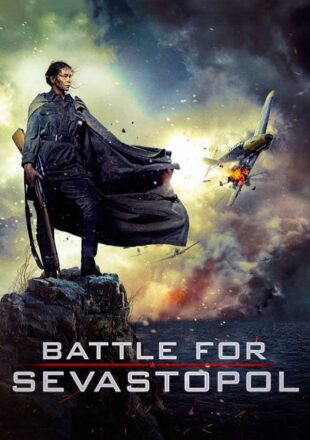 Battle For Sevastopol 2015 Dual Audio Hindi-Russian 480p 720p 1080p
