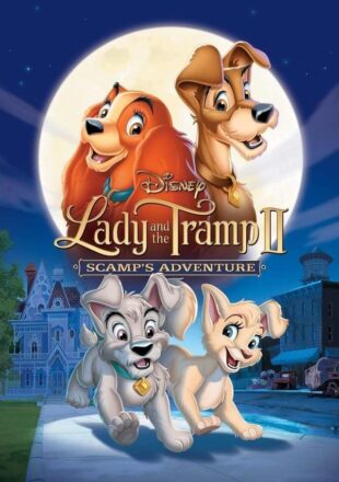 Lady and the Tramp II: Scamp’s Adventure 2001 Dual Audio Hindi-English