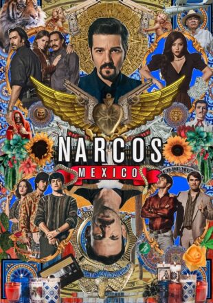 Narcos: Mexico Season 1 Dual Audio Hindi-English 480p 720p 1080p