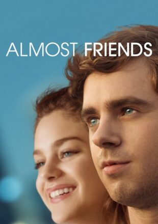 Almost Friends 2016 Dual Audio Hindi-English 480p 720p 1080p