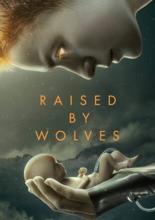 Raised by Wolves Season 1 English 480p 720p 1080p All Episode