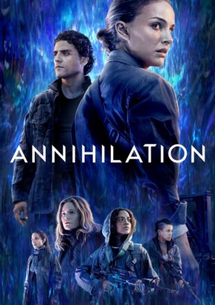 Annihilation 2018 English Full Movie 480p 720p 1080p
