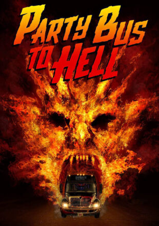 Party Bus to Hell 2017 Dual Audio Hindi-English 480p 720p