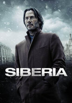 Siberia 2018 English Full Movie 720p 1080p Bluray