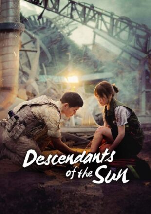 Descendants of the Sun Season 1 Dual Audio Hindi-Korean All Episode