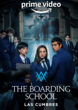 The Boarding School: Las Cumbres Season 1 Dual Audio Hindi-English