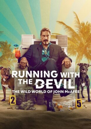 Running with the Devil: The Wild World of John McAfee 2022 Dual Audio