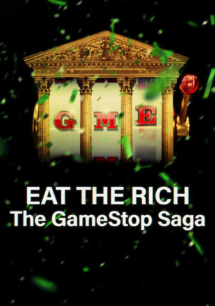 Eat the Rich: The GameStop Saga Season 1 Dual Audio Hindi-English