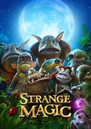 Strange Magic 2015 English Full Movie 480p 720p 1080p