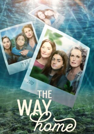The Way Home Season 1-2 English 720p 1080p All Episode