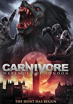 Carnivore: Werewolf of London 2017 Dual Audio Hindi-English 480p 720p