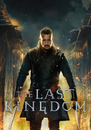 The Last Kingdom Season 1-5 Dual Audio Hindi-English All Episode