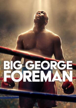 Big George Foreman 2023 English With Subtitle 480p 720p 1080p