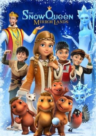 The Snow Queen 4: Mirrorlands 2018 Dual Audio Hindi-English