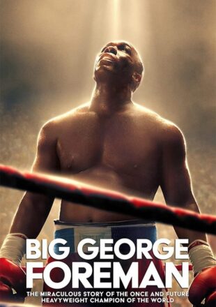 Big George Foreman 2023 Dual Audio Hindi-English 480p 720p 1080p