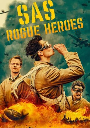 SAS Rogue Heroes Season 1 English 720p 1080p All Episode