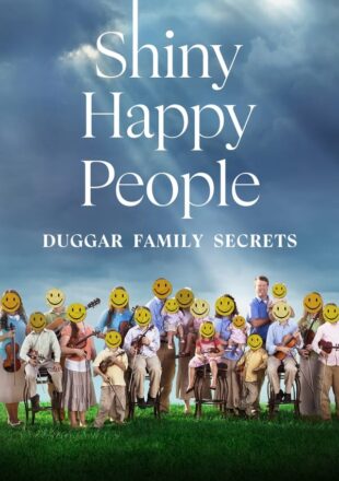 Shiny Happy People Duggar Family Secrets Season 1 English 720p 1080p