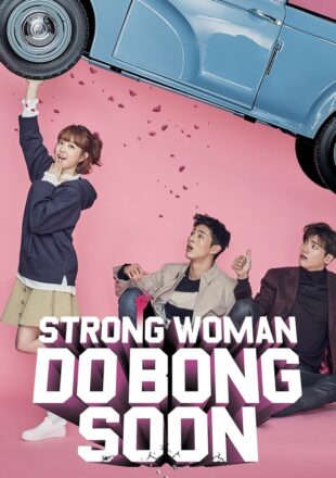 Strong Girl Bong-soon Season 1 Korean With Subtitle 720p 1080p Episode 16 Added