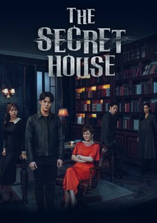 The Secret House Season 1 Hindi Dubbed 720p 1080p Episode 10 Added