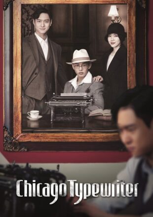 Chicago Typewriter Season 1 Korean With English Subtitle 720p 1080p