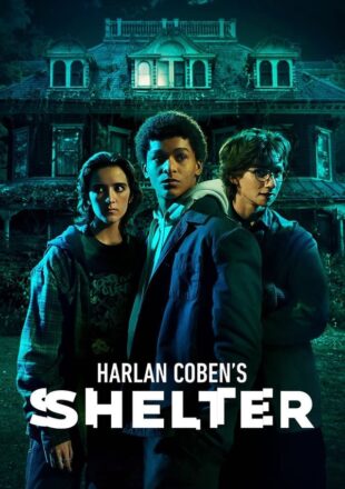 Harlan Coben’s Shelter Season 1 Dual Audio Hindi-English All Epsidoe