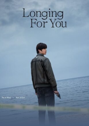 Longing for You Season 1 Korean With English Subtitle Episode 14 Added