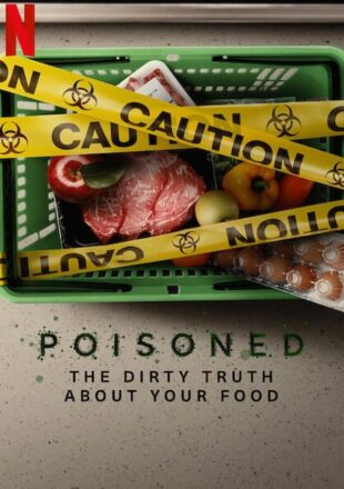 Poisoned: The Dirty Truth About Your Food 2023 Dual Audio Hindi-English