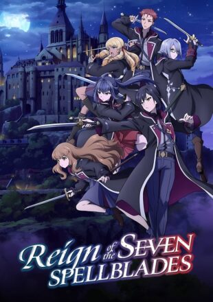 Reign of the Seven Spellblades Season 1 Dual Audio Hindi-English All Episode  Added