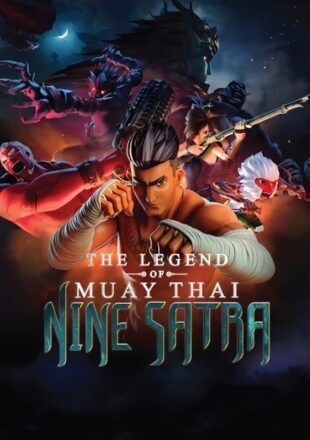 The Legend of Muay Thai: 9 Satra 2018 Dual Audio Hindi-Thai 480p 720p 1080p