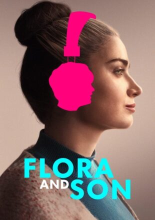 Flora and Son 2023 English With Subtitle 480p 720p 1080p