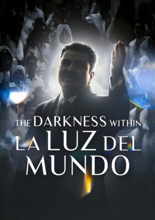 The Darkness within La Luz del Mundo 2023 Dual Audio English-Spanish
