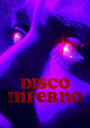 Disco Inferno 2023 English With Subtitle 480p 720p 1080p