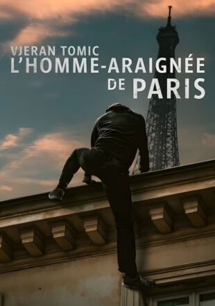Vjeran Tomic: The Spider-Man of Paris 2023 Dual Audio English-French 480p 720p 1080p