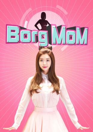 The Cyborg Mom Season 1 Hindi Dubbed 480p 720p 1080p