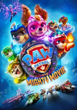 PAW Patrol: The Mighty Movie 2023 Dual Audio Hindi-English 480p 720p 1080p
