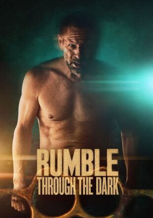Rumble Through the Dark 2023 English With Subtitle 480p 720p 1080p